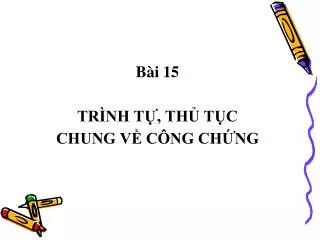 b i 15 tr nh t th t c chung v c ng ch ng