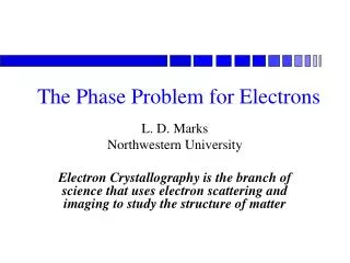 The Phase Problem for Electrons