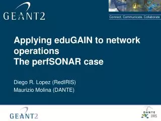 Applying eduGAIN to network operations The perfSONAR case
