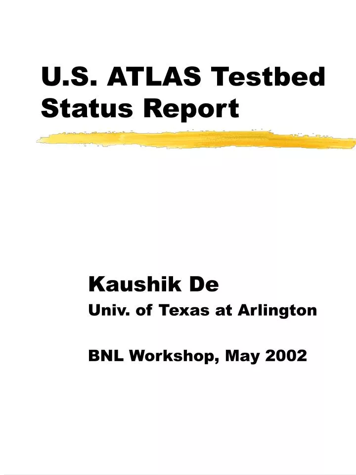u s atlas testbed status report