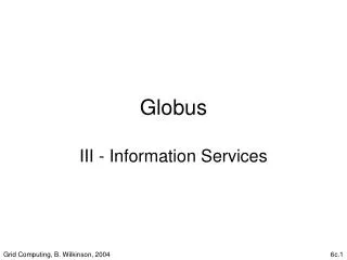 Globus III - Information Services