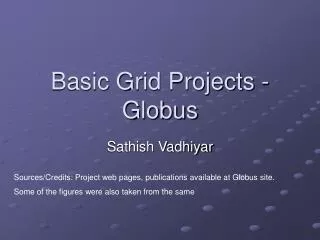 Basic Grid Projects - Globus