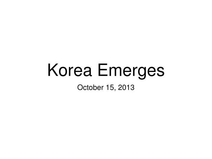 korea emerges
