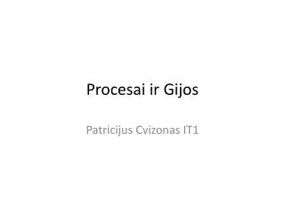 procesai ir gijos