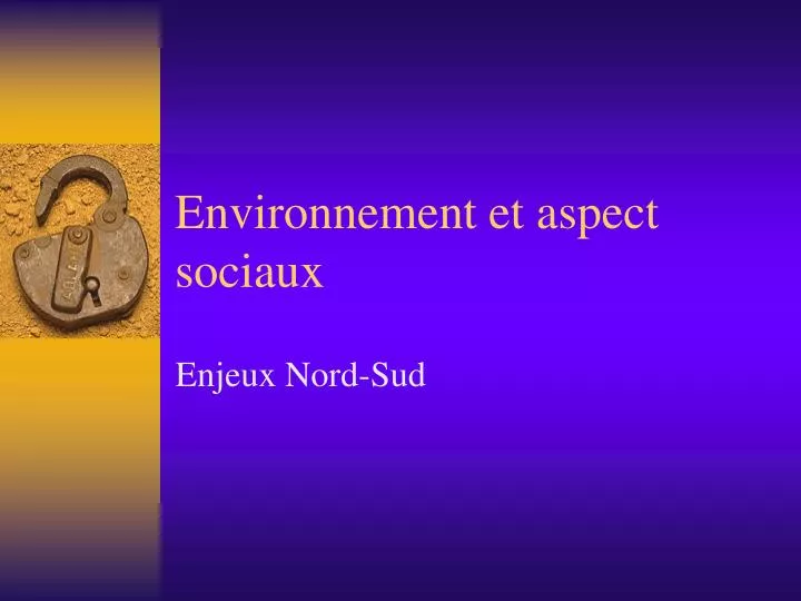 environnement et aspect sociaux