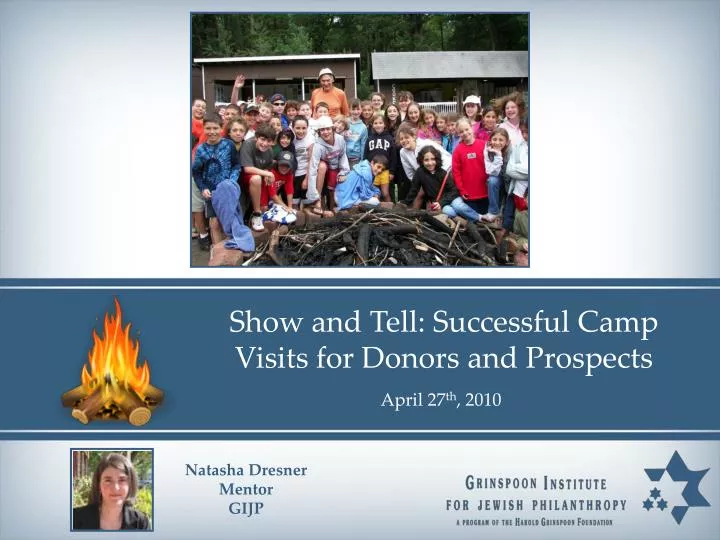show and tell successful camp visits for donors and prospects
