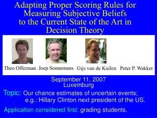 A dapting Proper Scoring Rules for Measuring Subjective Beliefs