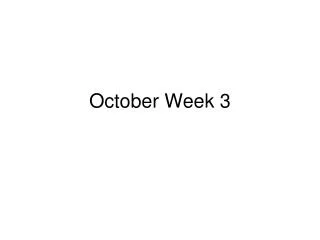 October Week 3