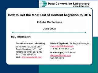 How to Get the Most Out of Content Migration to DITA X-Pubs Conference June 2008