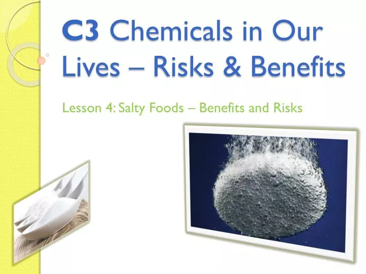 c 3 chemicals in our lives risks benefits