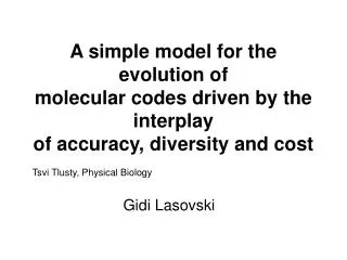 Tsvi Tlusty, Physical Biology Gidi Lasovski