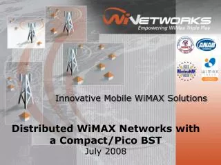 Distributed WiMAX Networks with a Compact/Pico BST July 2008