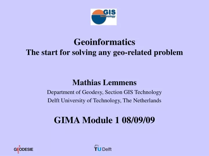 geoinformatics the start for solving any geo related problem