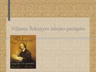 viljamo ekspyro talento paslaptis