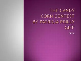 The candy corn contest by patricia reilly giff