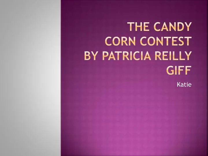 the candy corn contest by patricia reilly giff