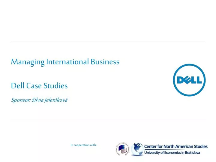 managing international business d ell case studies sponsor silvia jelen kov