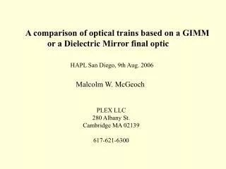 A comparison of optical trains based on a GIMM or a Dielectric Mirror final optic
