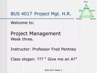 BUS 4017 Project Mgt. H.R.