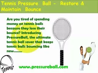 Tennis Pressure Ball - Restore & Maintain Bounce