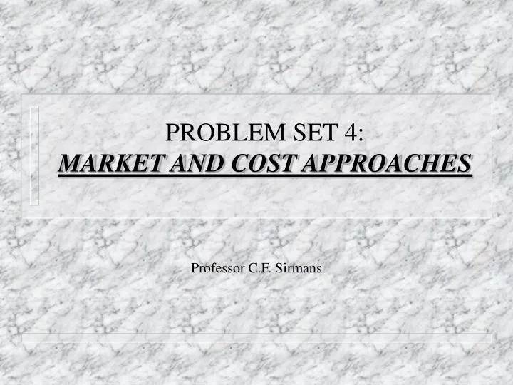 problem set 4 market and cost approaches