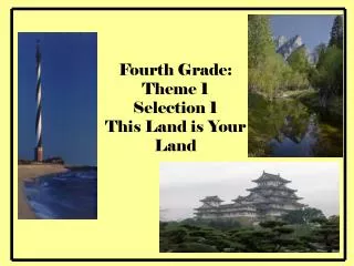 Fourth Grade: Theme 1 Selection 1 This Land is Your Land
