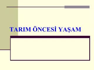 tarim nces ya am