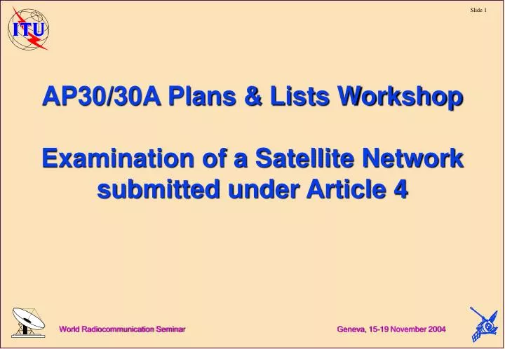 ap30 30a plans lists workshop examination of a satellite network submitted under article 4
