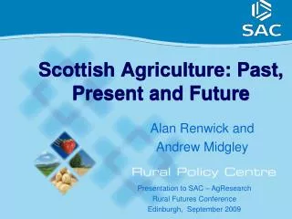 Scottish Agriculture: Past, Present and Future