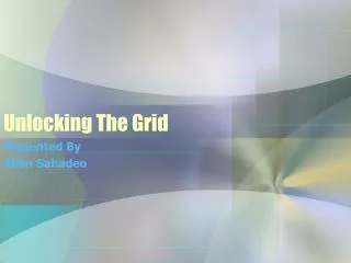 Unlocking The Grid