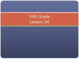 Fifth Grade Lesson 24
