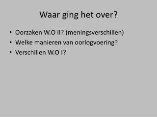 waar ging het over