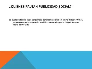 qui nes pautan publicidad social