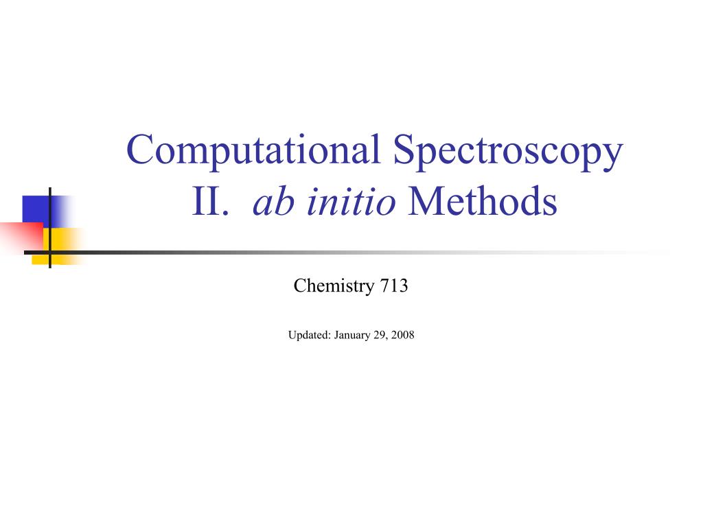 PPT - Computational Spectroscopy II. ab initio Methods PowerPoint ...