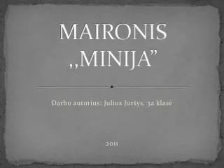 maironis minija