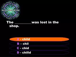 The __________was lost in the shop.
