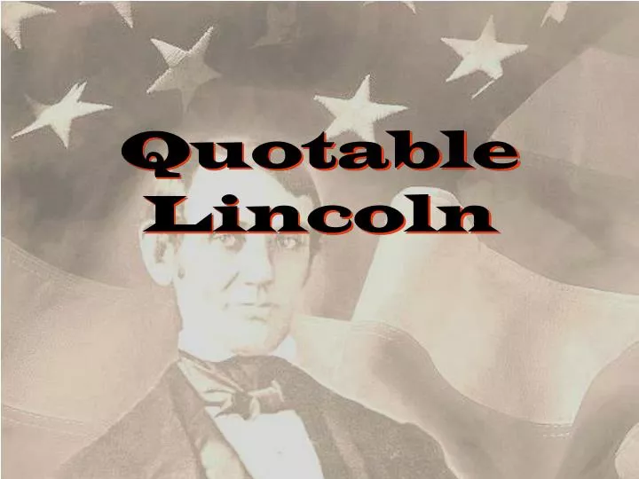 quotable lincoln