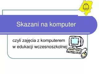 skazani na komputer