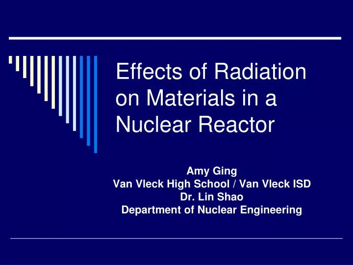 effects of radiation on materials in a nuclear reactor
