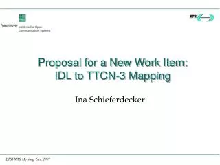 Proposal for a New Work Item: IDL to TTCN-3 Mapping