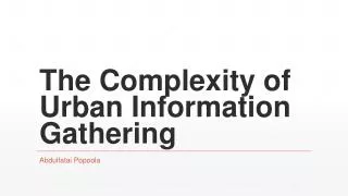 The Complexity of Urban Information Gathering