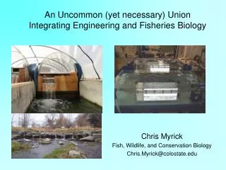 An Uncommon (yet necessary) Union Integrating Engineering and Fisheries Biology