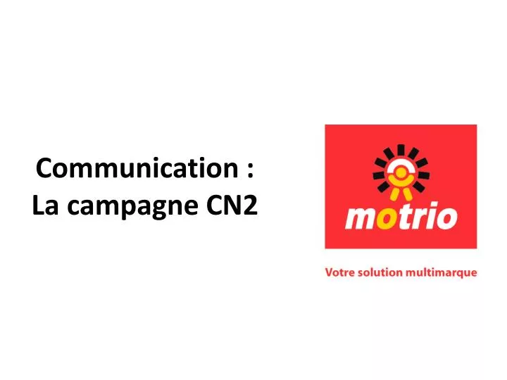 communication la campagne cn2