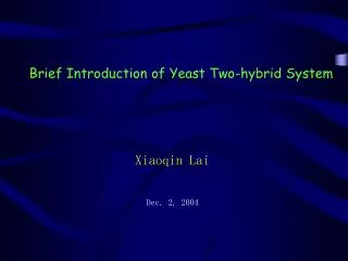 Brief Introduction of Yeast Two-hybrid System