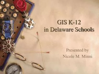 GIS K-12 in Delaware Schools