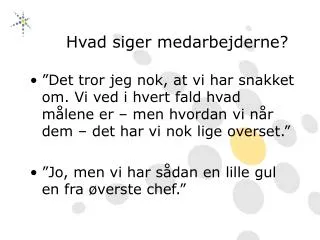 hvad siger medarbejderne