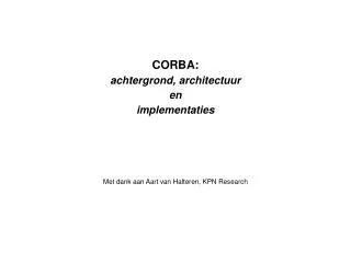 CORBA: achtergrond, architectuur en implementaties
