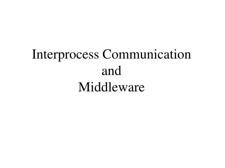 interprocess communication and middleware