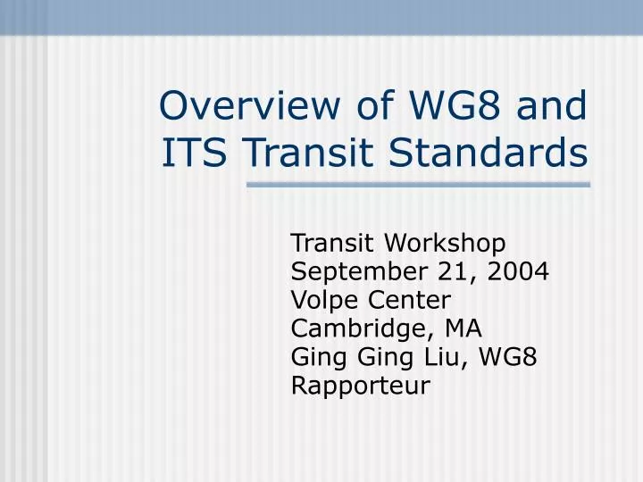 overview of wg8 and its transit standards