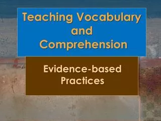 Teaching Vocabulary and Comprehension